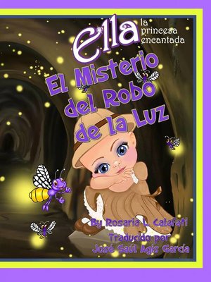 cover image of El Misterio del Robo de la Luz Ella la Princesa Encantada